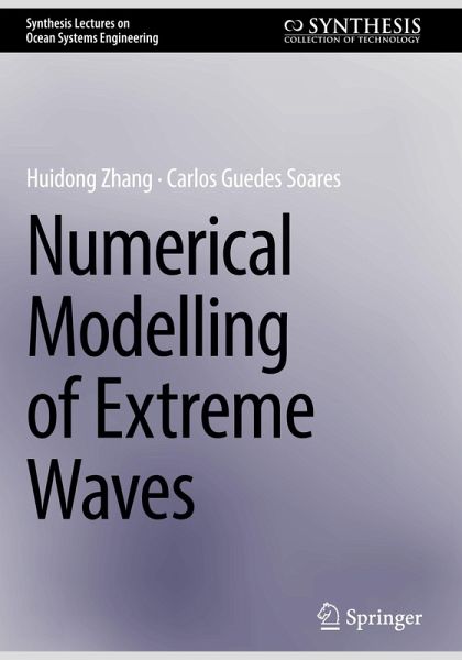 Numerical Modelling of Extreme Waves Numerical Modelling of Extreme Waves