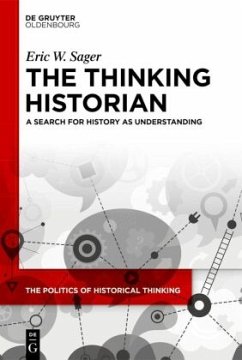 The Thinking Historian - Sager, Eric W.