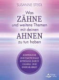 Was Zähne, Haut und Ängste mit deinen Ahnen zu tun haben Was Zähne, Haut und Ängste mit deinen Ahnen zu tun haben