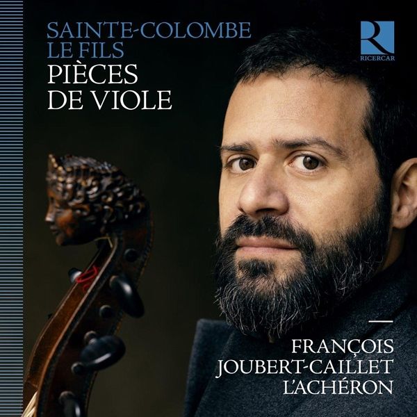 Sainte-Colombe Le Fils: Pièces De Viole Sainte-Colombe Le Fils: Pièces De Viole