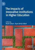The Impacts of Innovative Institutions in Higher Education The Impacts of Innovative Institutions in Higher Education