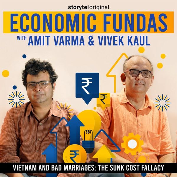 Economic Fundas Episode 1 - Vietnam and Bad Marriages: The Sunk Cost Fallacy (MP3-Download) Economic Fundas Episode 1 - Vietnam and Bad Marriages: The Sunk Cost Fallacy (MP3-Download)