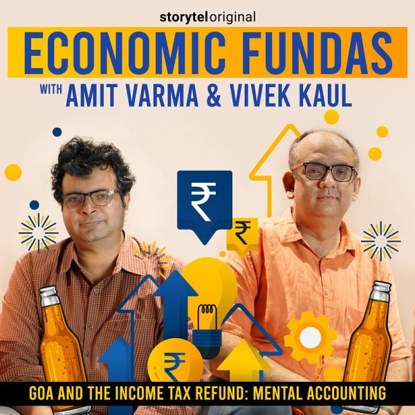 Economic Fundas Episode 2 - Goa and the Income Tax Refund: Mental Accounting (MP3-Download) Economic Fundas Episode 2 - Goa and the Income Tax Refund: Mental Accounting (MP3-Download)