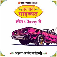 Marjaani Mohabbat S01E02 : Chhora Classy Se (MP3-Download) - Kohli, Akshay Anand