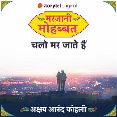 Marjaani Mohabbat S01E10 : Chalo Mar Jaate Hain (MP3-Download) - Kohli, Akshay Anand