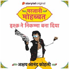 Marjaani Mohabbat S01E01 : Ishq Ne Nikamma Bana Diya (MP3-Download) - Kohli, Akshay Anand