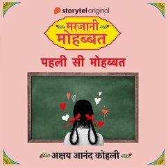 Marjaani Mohabbat S01E03 : Pehli Si Mohabbat (MP3-Download) - Kohli, Akshay Anand