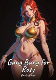 Gang Bang for Rosy Gang Bang for Rosy