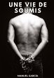 Une Vie de Soumis - Bild 1