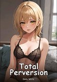 Total Perversion Total Perversion