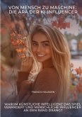 Von Mensch zu Maschine: Die Ära der KI-Influencer