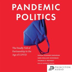 Pandemic Politics (MP3-Download) - Gadarian, Shana Kushner; Goodman, Sara Wallace; Pepinsky, Thomas B.