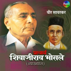 Pracharya Shivajirao Bhosle Vyakhyan Veer Savarkar (MP3-Download) - Bhosle, Shivajirao