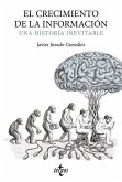 El crecimiento de la información. El crecimiento de la información.