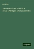 Zur Geschichte des Verkehrs in Elsass-Lothringen, nebst 32 Urkunden