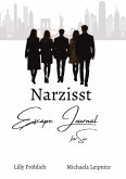 Narzisst Escape Journal für Sie - Interaktives Journal für Frauen zur Heilung von Narzissmus, Bewältigung toxischer Beziehungen, Stärkung des Selbstwerts und emotionalen Befreiung.