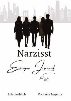 Cover Narzisst Escape Journal für Sie - Interaktives Journal für Frauen zur Heilung von Narzissmus, Bewältigung toxischer Beziehungen, Stärkung des Selbstwerts und emotionalen Befreiung.