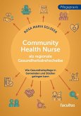 Community Health Nurse als regionale Gesundheitsdrehscheibe Community Health Nurse als regionale Gesundheitsdrehscheibe