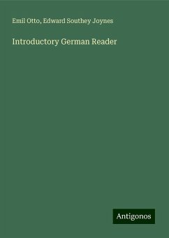 Introductory German Reader - Otto, Emil; Joynes, Edward Southey