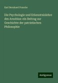 Die Psychologie und Erkenntnislehre des Arnobius: ein Beitrag zur Geschichte der patristischen Philosophie