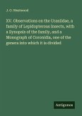 XV. Observations on the Uraniidae, a family of Lepidopterous Insects, with a Synopsis of the family, and a Monograph of Coronidia, one of the genera into which it is divided