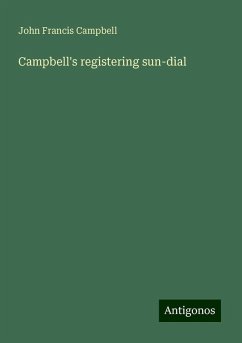 Campbell's registering sun-dial - Campbell, John Francis