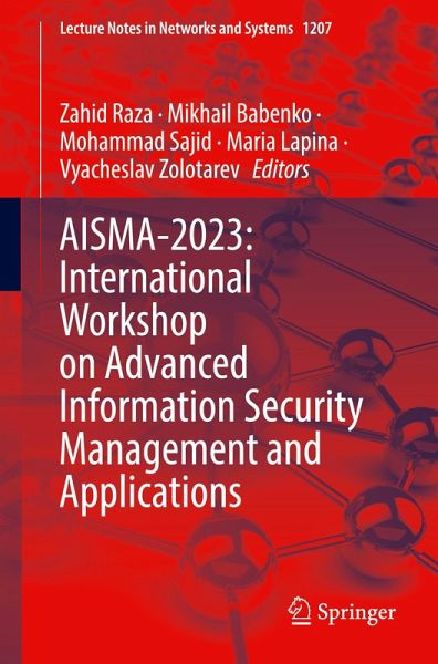 AISMA-2023: International Workshop on Advanced Information Security Management and Applications AISMA-2023: International Workshop on Advanced Information Security Management and Applications