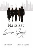 Narzisst Escape Journal für Ihn - Interaktives Journal für Männer zur Befreiung aus toxischen Beziehungen, emotionaler Heilung und Stärkung des Selbstwerts.