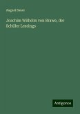 Joachim Wilhelm von Brawe, der Schüler Lessings