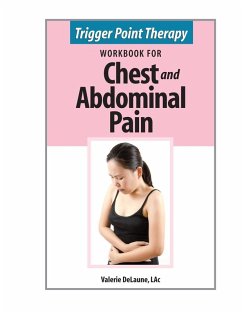 Trigger Point Therapy Workbook for Chest and Abdominal Pain - Delaune, Valerie