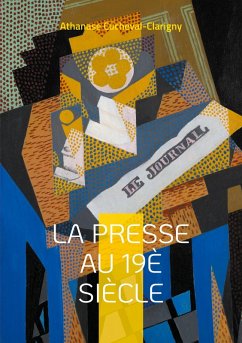 La presse au 19è siècle - Cucheval-Clarigny, Athanase