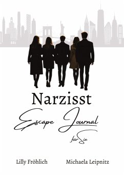 Cover Narzisst Escape Journal für Sie - Interaktives Journal für Frauen zur Heilung von Narzissmus, Bewältigung toxischer Beziehungen, Stärkung des Selbstwerts und emotionalen Befreiung.