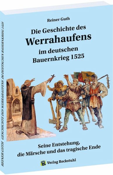 Geschichte des Werrahaufens im deutschen Bauernkrieg 1525 Geschichte des Werrahaufens im deutschen Bauernkrieg 1525
