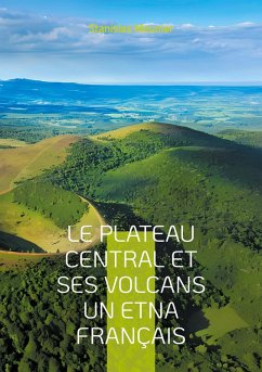 Le plateau central et ses volcans un Etna français - Meunier, Stanislas