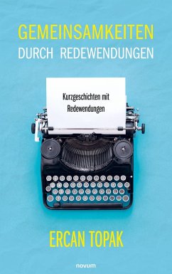 Gemeinsamkeiten durch Redewendungen - Topak, Ercan