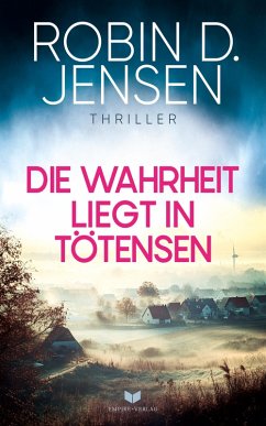 Die Wahrheit liegt in Tötensen - Jensen, Robin D.