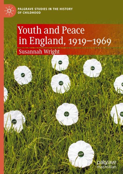 Youth and Peace in England, 1919-1969