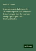 Bemerkungen zur Lehre von der Entwickelung der Carcinome nebst Beobachtungen über die spontane Bewegungsfähigkeit von Geschwülstzellen