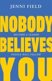 Nobody Believes You Nobody Believes You