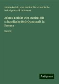 Jahres-Bericht vom Institut für schwedische Heil-Gymnastik in Bremen