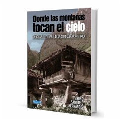 Cover DONDE LAS MONTAÑAS TOCAN EL CIELO: GEOGRAFÍA LITERARIA DE LA CORDILLERA CANTÁBRICA