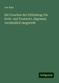 Die Ursachen der Erblindung: Ein Droh- und Trostwort, Allgemein verständlich dargestellt