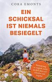 Ein Schicksal ist niemals besiegelt