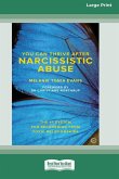 You Can Trive After Narcissistic Abuse [LP 16 Pt Edition]