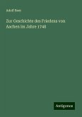 Zur Geschichte des Friedens von Aachen im Jahre 1748