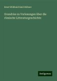 Grundriss zu Vorlesungen über die römische Litteraturgeschichte