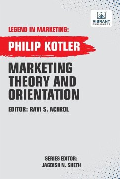 Marketing Theory And Orientations - Kotler, Philip; Publishers, Vibrant