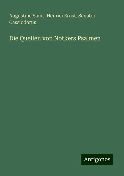 Die Quellen von Notkers Psalmen Die Quellen von Notkers Psalmen