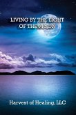 LIVING BY THE LIGHT OF THE MOON LIVING BY THE LIGHT OF THE MOON