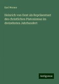 Heinrich von Gent als Repräsentant des christlichen Platonismus im dreizehnten Jahrhundert